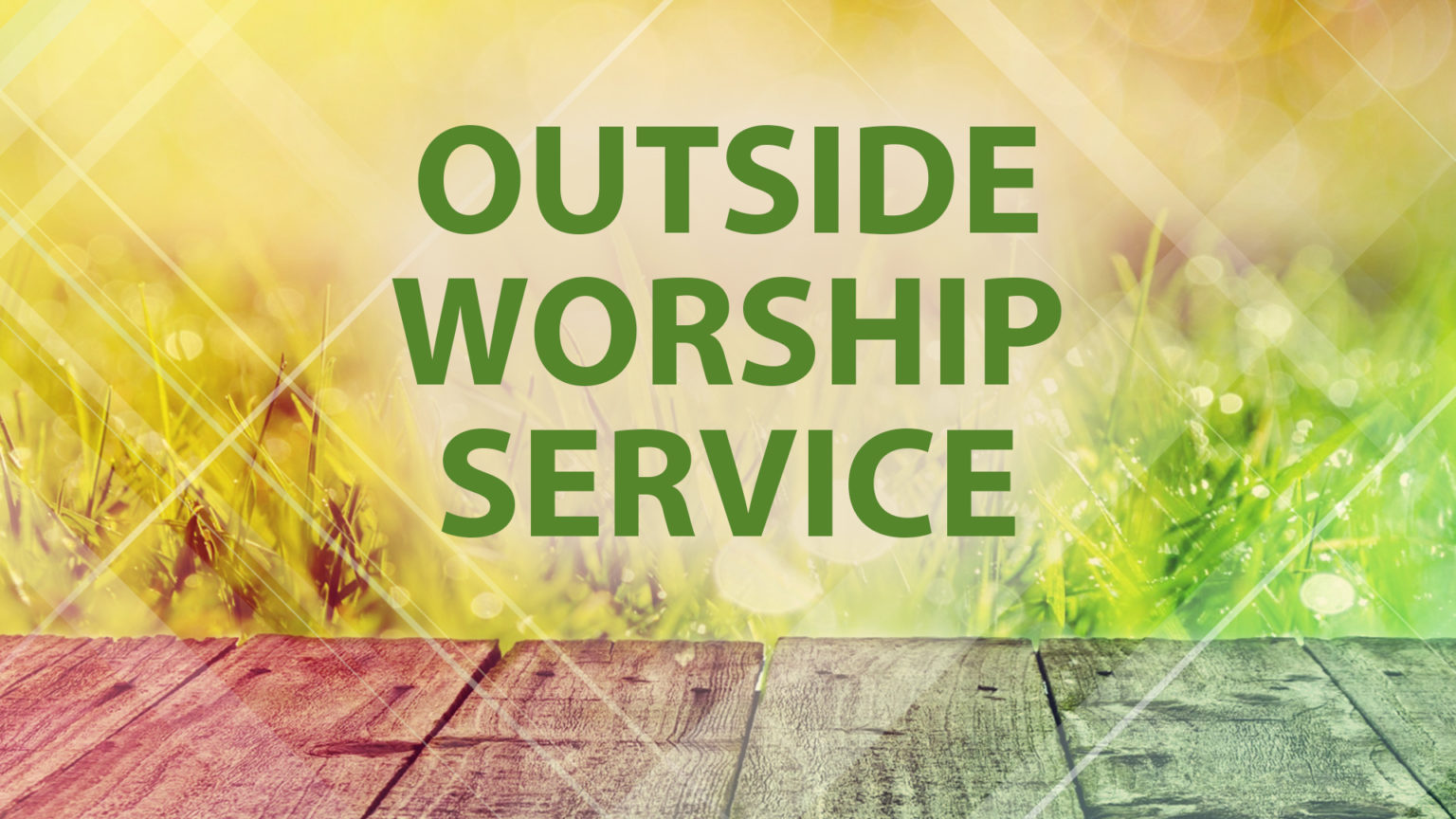 outdoor worship service! - Friendship Baptist Church