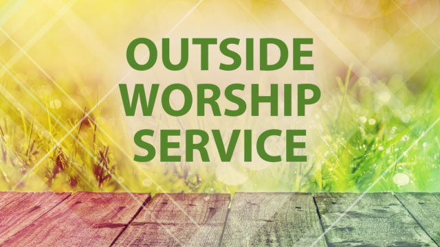 outdoor worship service! - Friendship Baptist Church